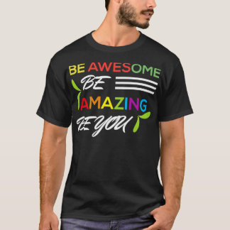 T-shirt Soyez Super Soyez Extraordinaire Soit Vous