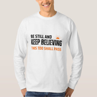 T-shirt Soyez toujours et continuez à croire. Ce Trop Devr
