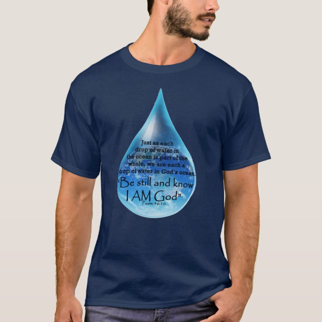 T-shirt Soyez toujours et sachez que je suis Dieu. Déposez (Devant)