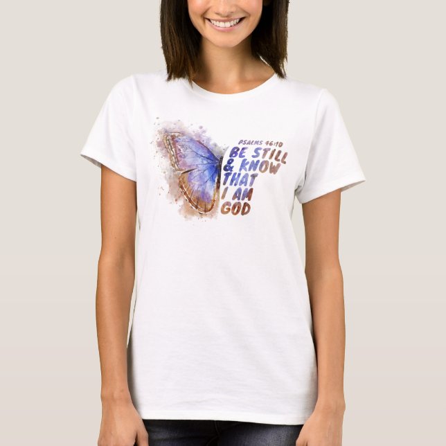 T-shirt Soyez Toujours Et Sachez Que Je Suis Dieu : Papill (Devant)