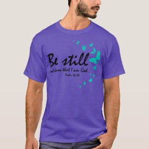 T-shirt Soyez Toujours Et Sachez Que Je Suis Dieu Religion