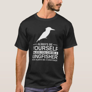 T-shirt Soyez Toujours Kingfisher Pour Hommes Femmes Bird 