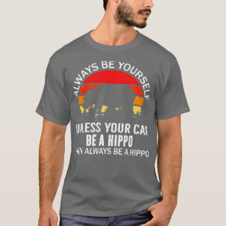 T-shirt Soyez toujours les vôtres, à moins que vous ne pui
