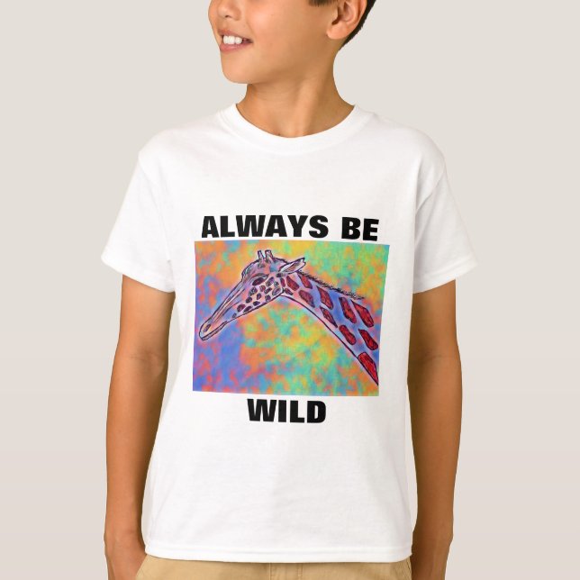 T-shirt Soyez Toujours Sauvage (Devant)