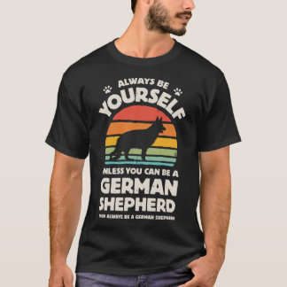 T-shirt Soyez Toujours Un Berger Allemand Pour Hommes Femm