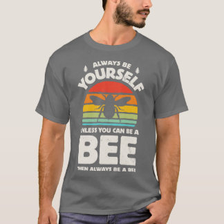 T-shirt Soyez toujours votre abeille pour hommes femmes ga
