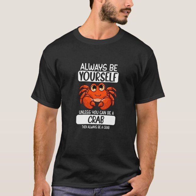 T-shirt Soyez Toujours Vous-Même À Moins De Pouvoir Être U (Devant)