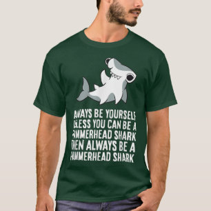 T-shirt Soyez Toujours Vous-Même À Moins De Pouvoir Être U