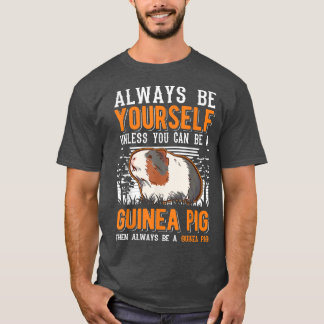 T-shirt Soyez Toujours Vous-Même À Moins De Pouvoir Être U