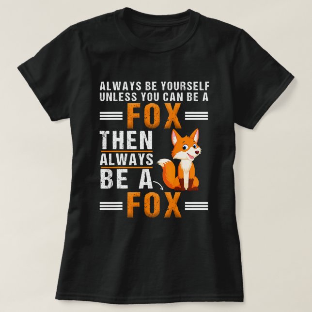 T-shirt Soyez Toujours Vous-Même À Moins De Pouvoir Être U (Design devant)