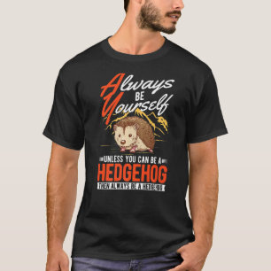 T-shirt Soyez toujours vous-même à moins que vous ne puiss