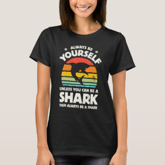 T-shirt Soyez Toujours Vous-Même À Moins Que Vous Ne Puiss