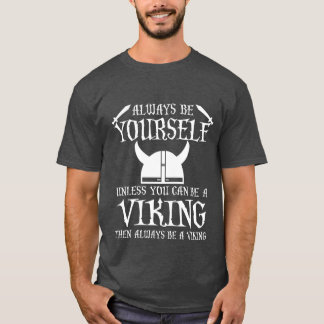 T-shirt Soyez toujours vous-même à moins que vous puissiez