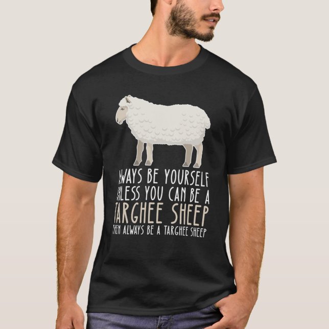 T-shirt Soyez Toujours Vous-Même Et Soyez Un Mouton Targhe (Devant)