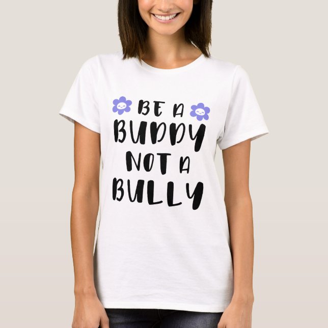 T-shirt Soyez un ami Pas un tyran (Devant)