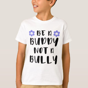 T-shirt Soyez un ami Pas un tyran