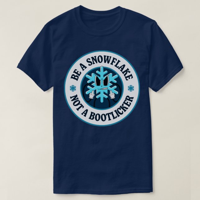 T-shirt Soyez Un Flocon De Neige Pas Un Bootlickr À Gauche (Design devant)