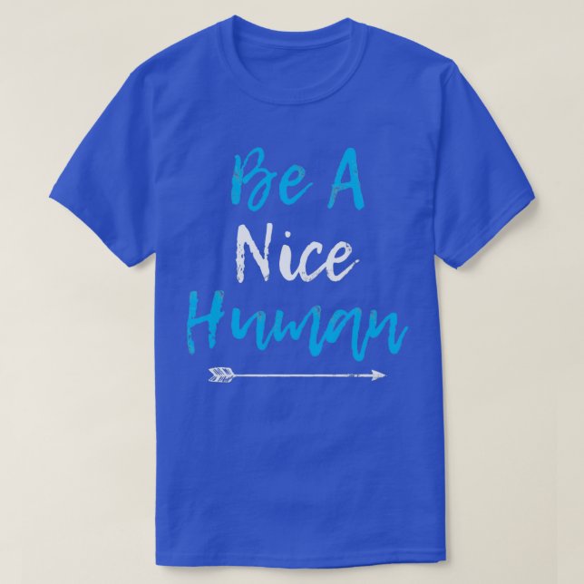 T-shirt Soyez Un Homme Gentil Citation Populaire Cadeau (Design devant)