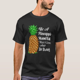 T-shirt Soyez un pied d'ananas grand portez une couronne e
