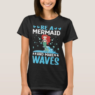 T-shirt Soyez Une Sirène Et Faites Des Vagues Que Je Merma