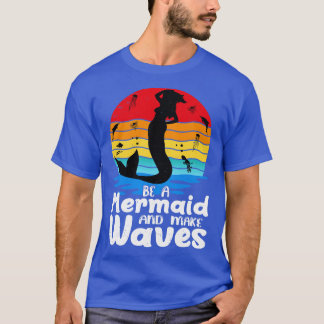 T-shirt Soyez Une Sirène Et Faites Des Vagues Retro Vintag