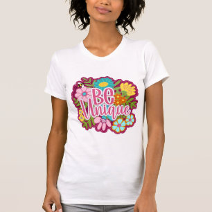 T-shirt Soyez unique design motivationnel positif
