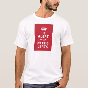 T-shirt Soyez vigilant - la Grande-Bretagne a besoin de
