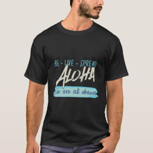 T-shirt Soyez Vivant Répandu Aloha Nous Sommes Tous Ohana 