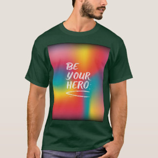 T-shirt Soyez votre héros