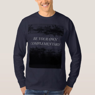 T-SHIRT "SOYEZ VOTRE PROPRE COMPLÉMENTAIRE"