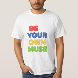 T-shirt Soyez votre propre Muse