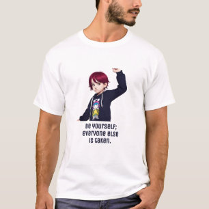 T-shirt Soyez vous-même ; tout le monde est pris