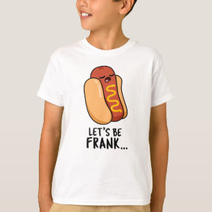 T-shirt Soyons Frank Funny Frankfurter Pun