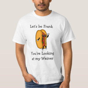 T-shirt Soyons Frank, vous regardez mon Weiner
