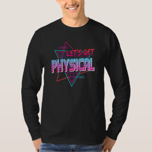 T-shirt Soyons physiquement Rad Retro 80's Workout Gym