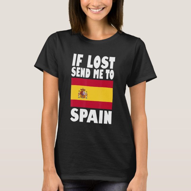 T-shirt Spain Flag Design  If lost send me to Spain (Devant)