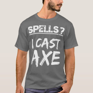 T-shirt Spams I Cast Ax Orc Warrior RPG Fun Berserker Fa