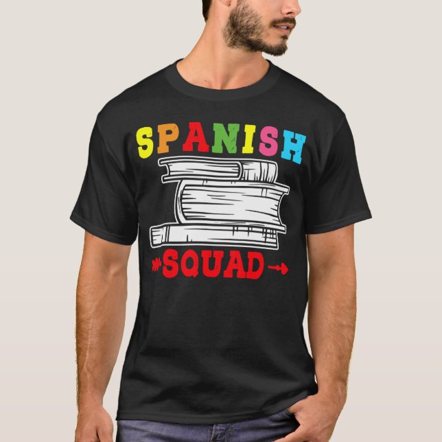 T-shirt Spanish Squad Language Classes Friends Classmates (Devant)