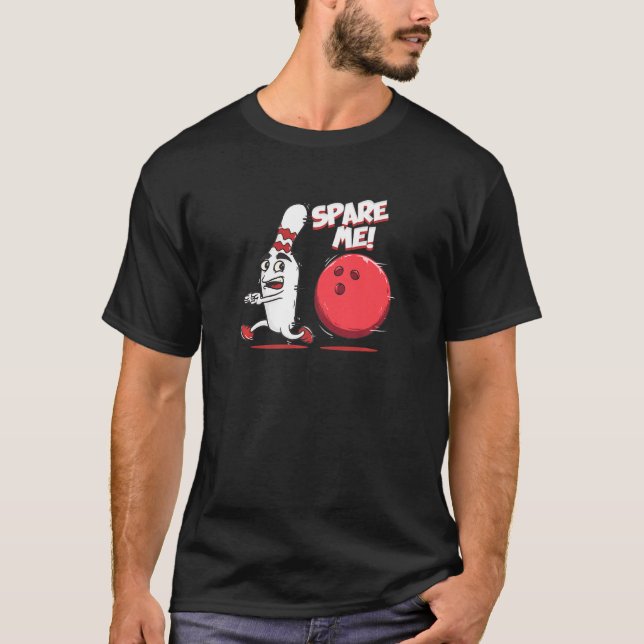 T-shirt Spare Me Bowling Pin Strike Bowler Team Sport (Devant)