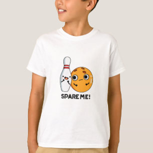 T-shirt Spare Me Funny Sports Bowling Pun