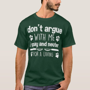 T-shirt Spay et Neuter pour un Vétérinaire Vivant amusant 