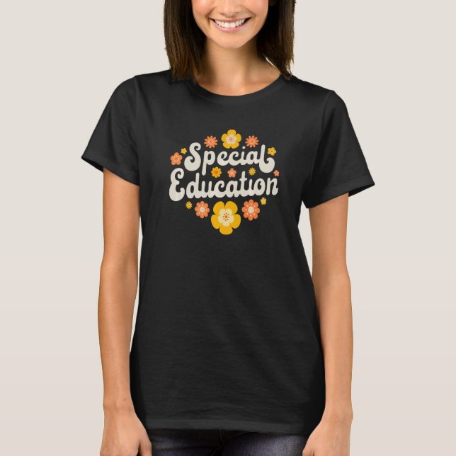 T-shirt Special Education SPED Teacher Speducator Flower R (Devant)