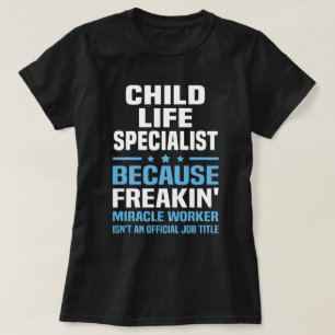 T-shirt Spécialiste de la vie des enfants