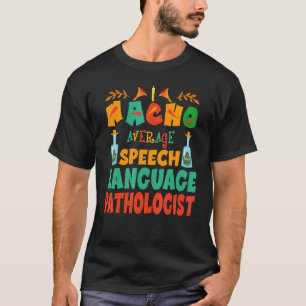 T-shirt Spécialiste Nacho de la parole et du langage SLP C