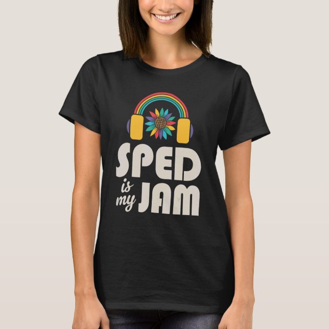 T-shirt SPED Est Mon Jam Enseignant Enseignant Spécial Ens (Devant)