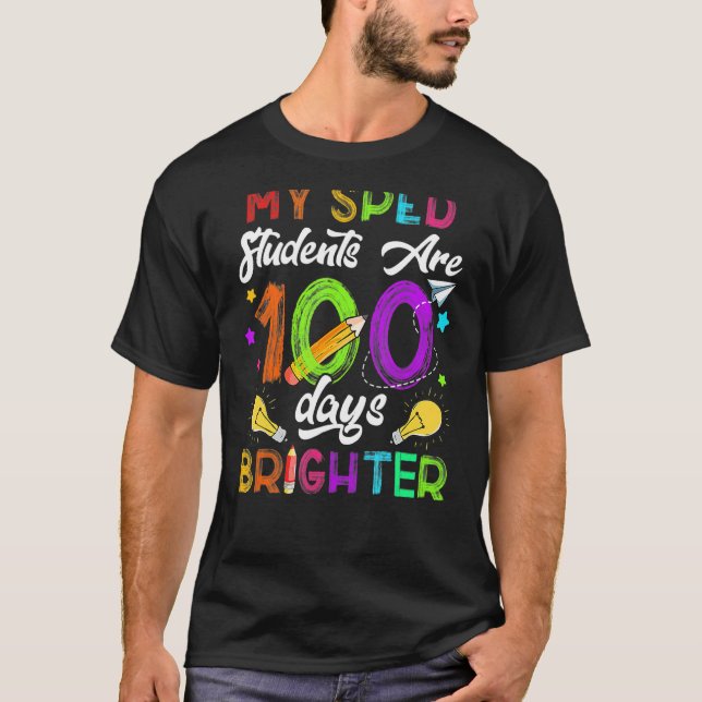 T-shirt Sped Teacher 100 Days Brighter 100Th Day Of School (Devant)