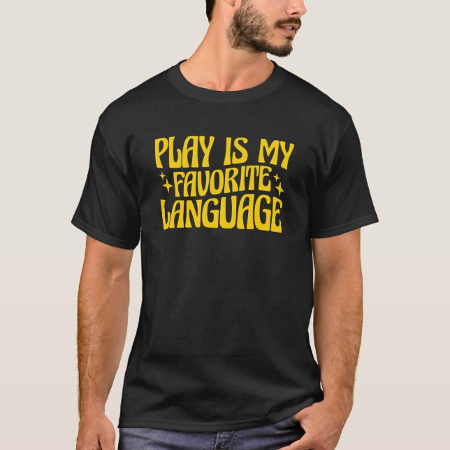 T-shirt Speech Language Pathologiste Play Is My Favorite L (Devant)