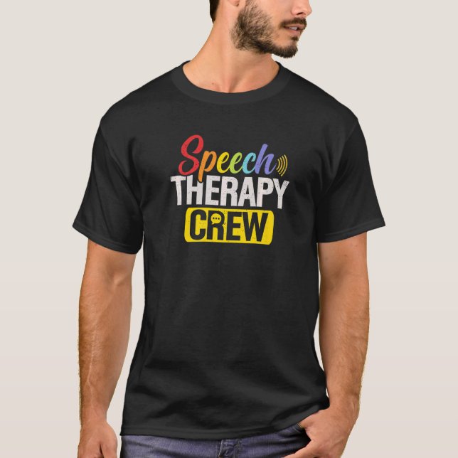 T-shirt Speech Therapy Crew SLP Therapy Speech Language Pa (Devant)
