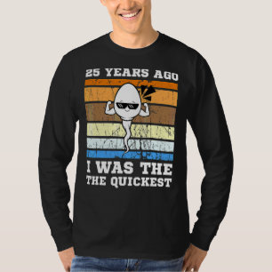 T-shirt Sperme Le Plus Rapide Des Hommes Il Y A 25 Ans