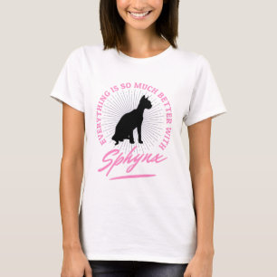 T-shirt Sphynx sans cheveux Chat Tout est meilleur Femmes